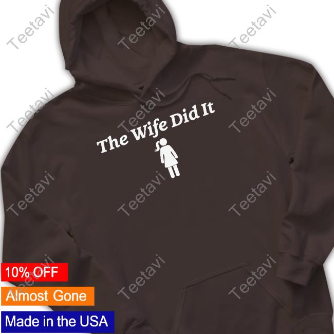 10 To Life Merch The Wife Did It Hoodie